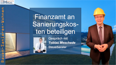 So zahlt das Finanzamt bis zu 40.000 EUR an der Sanierung meines Hauses