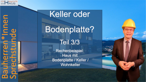 Keller oder Bodenplatte? Teil 3/3 - Beispielrechnung